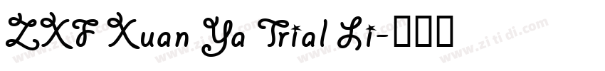 ZXF Xuan Ya Trial Li字体转换